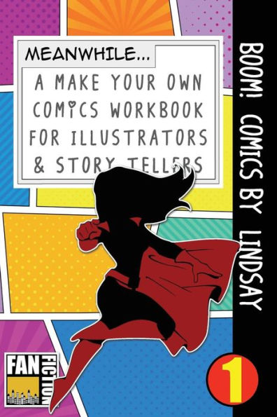 Boom! Comics by Lindsay: A What Happens Next Comic Book for Budding Illustrators and Story Tellers