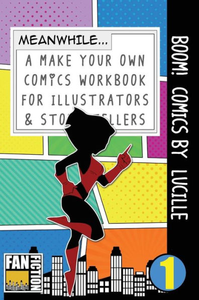 Boom! Comics by Lucille: A What Happens Next Comic Book for Budding Illustrators and Story Tellers