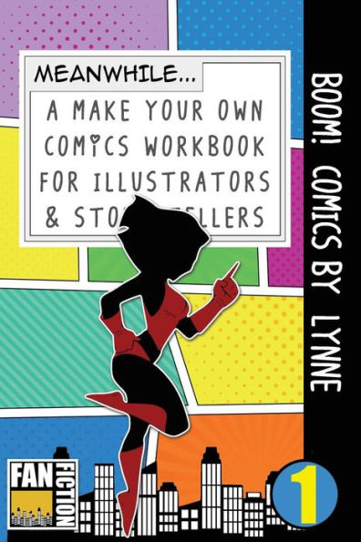 Boom! Comics by Lynne: A What Happens Next Comic Book for Budding Illustrators and Story Tellers