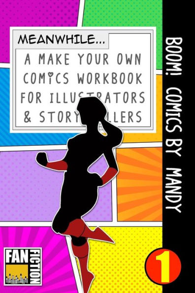Boom! Comics by Mandy: A What Happens Next Comic Book For Budding Illustrators And Story Tellers