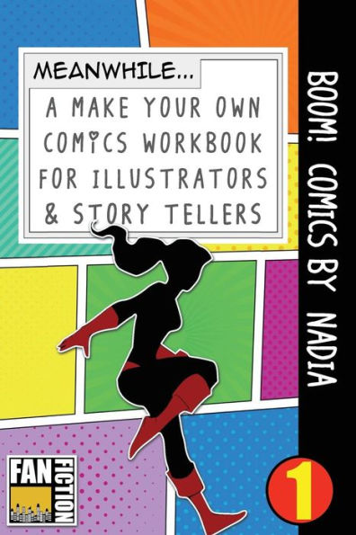 Boom! Comics by Nadia: A What Happens Next Comic Book for Budding Illustrators and Story Tellers
