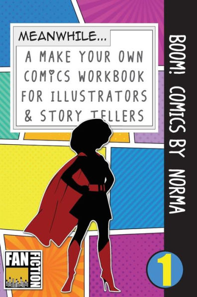 Boom! Comics by Norma: A What Happens Next Comic Book For Budding Illustrators And Story Tellers