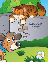 Title: Gatti e Micetti Libro da Colorare 4, Author: Nick Snels