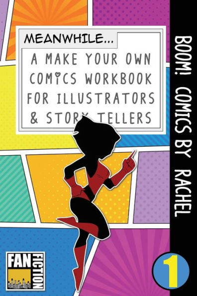 Boom! Comics by Rachel: A What Happens Next Comic Book For Budding Illustrators And Story Tellers