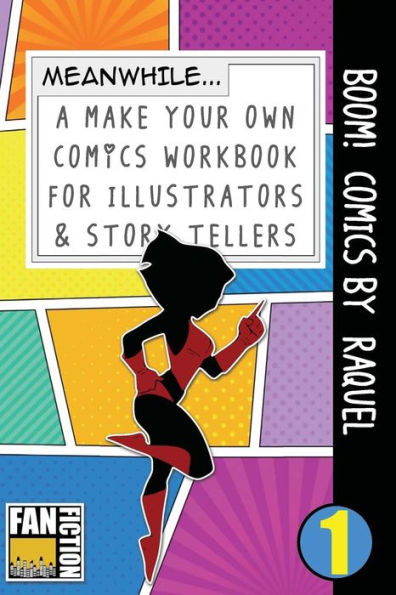 Boom! Comics by Raquel: A What Happens Next Comic Book for Budding Illustrators and Story Tellers