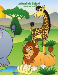 Title: Animali da Safari Libro da Colorare 1, Author: Nick Snels