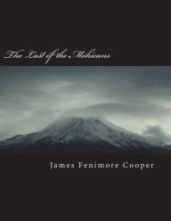 Title: The Last of the Mohicans, Author: James Fenimore Cooper