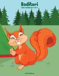 Title: Roditori Libro da Colorare 1, 2 & 3, Author: Nick Snels