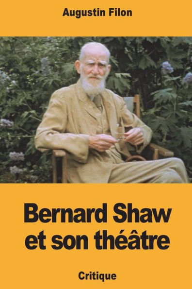 Bernard Shaw et son thï¿½ï¿½tre