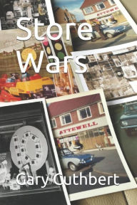 Title: Store Wars, Author: Gary Cuthbert