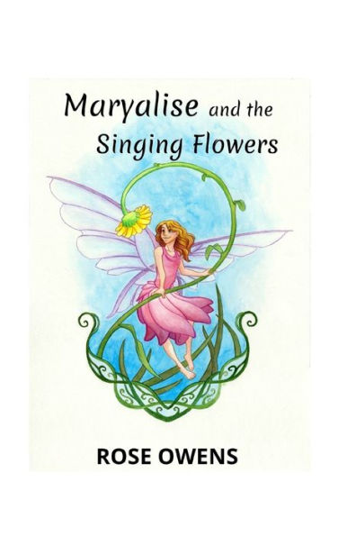 Maryalise and the Singing Flowers