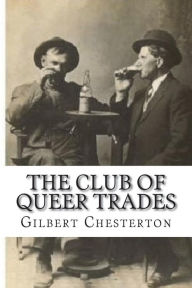 Title: The Club Of Queer Trades, Author: G. K. Chesterton