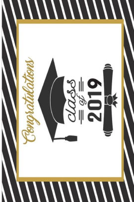 congratulations class of 2019 6x9 blank graduation notebook journal for grad party visitors best wishes guest book comments for newly graduated or congrstulations