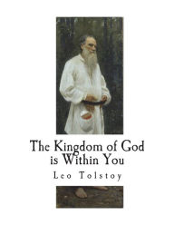 Title: The Kingdom of God is Within You, Author: Leo Tolstoy