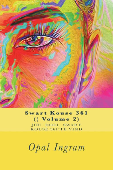 Swart Kouse 361 (( Volume 2): Jou doel