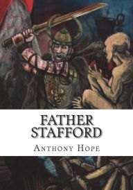 Title: Father Stafford, Author: Anthony Hope