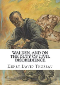 Walden, and On The Duty Of Civil Disobedience