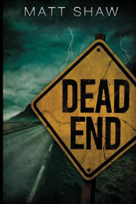 Title: Dead End, Author: Matt Shaw