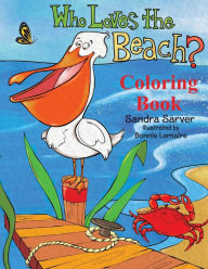 Title: Who Loves the Beach? Coloring Book, Author: Sandra Sarver