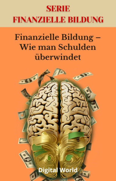 Finanzielle Bildung - Wie man Schulden überwindet