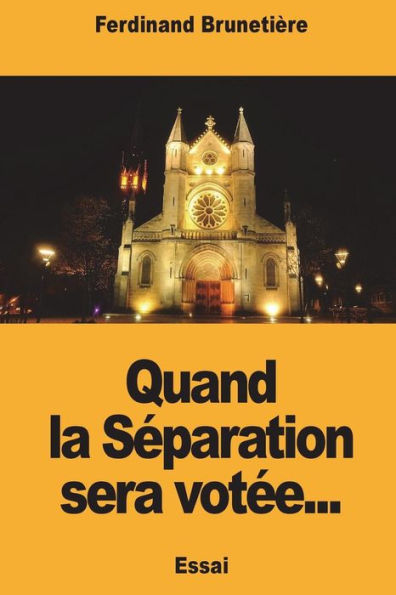 Quand la Sï¿½paration sera votï¿½e...