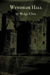Title: Wyndham Hall, Author: Midge Cline