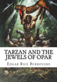 Title: Tarzan and the Jewels of Opar, Author: Edgar Rice Burroughs