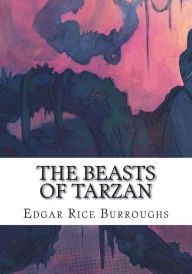 Title: The Beasts of Tarzan, Author: Edgar Rice Burroughs