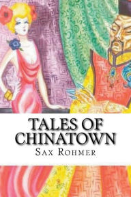 Title: Tales of Chinatown, Author: Sax Rohmer