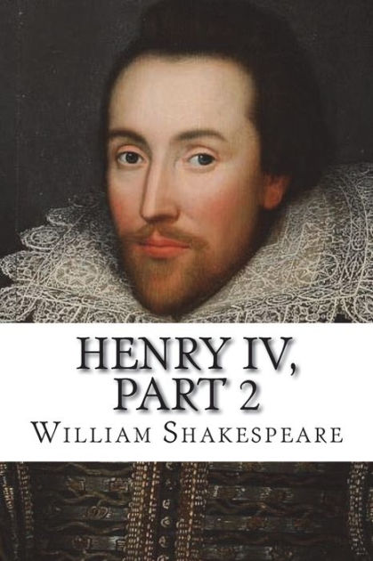 Henry IV, Part 2 by William Shakespeare, Paperback | Barnes & Noble®