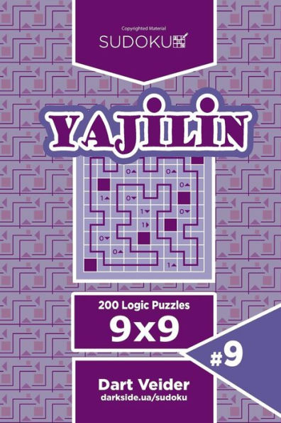 Sudoku Yajilin - 200 Logic Puzzles 9x9 (Volume 9)
