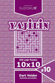 Title: Sudoku Yajilin - 200 Logic Puzzles 10x10 (Volume 10), Author: Dart Veider