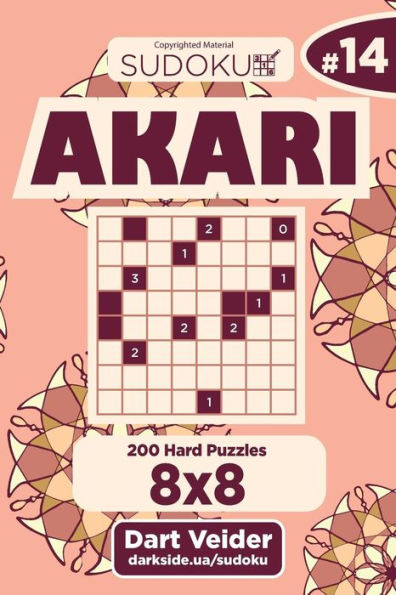 Sudoku Akari - 200 Hard Puzzles 8x8 (Volume 14)
