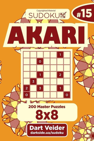 Sudoku Akari - 200 Master Puzzles 8x8 (Volume 15)