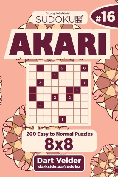 Sudoku Akari - 200 Easy to Normal Puzzles 8x8 (Volume 16)
