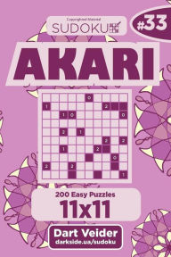 Title: Sudoku Akari - 200 Easy Puzzles 11x11 (Volume 33), Author: Dart Veider