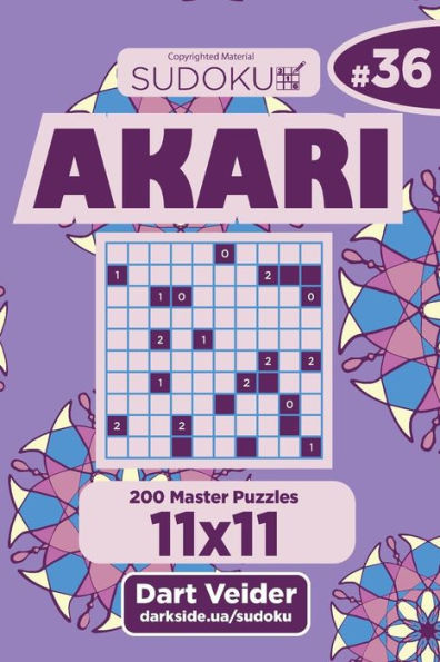 Sudoku Akari - 200 Master Puzzles 11x11 (Volume 36)