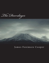 Title: The Deerslayer, Author: James Fenimore Cooper