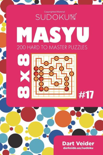 Sudoku Masyu - 200 Hard to Master Puzzles 8x8 (Volume 17)