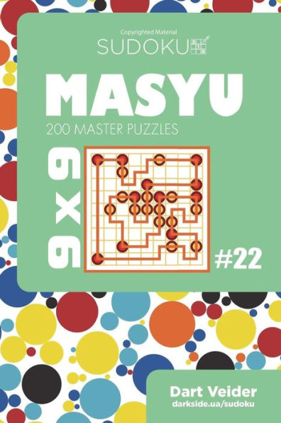 Sudoku Masyu - 200 Master Puzzles 9x9 (Volume 22)