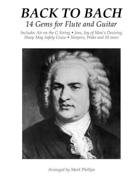 Back to Bach: 14 Gems for Flute and Guitar