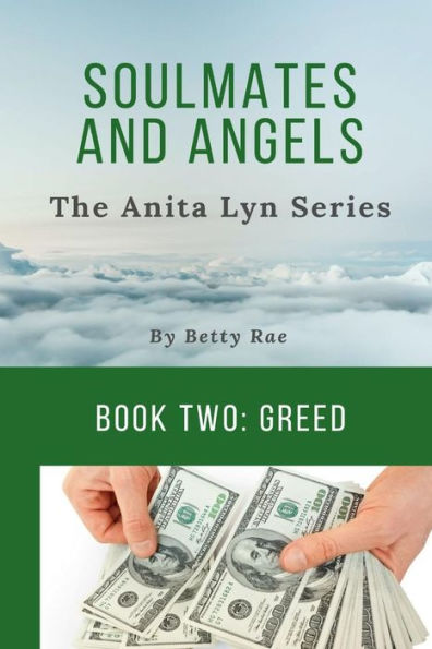 Soul Mates & Angels: Greed (The Anita Lyn Series, Book Two)