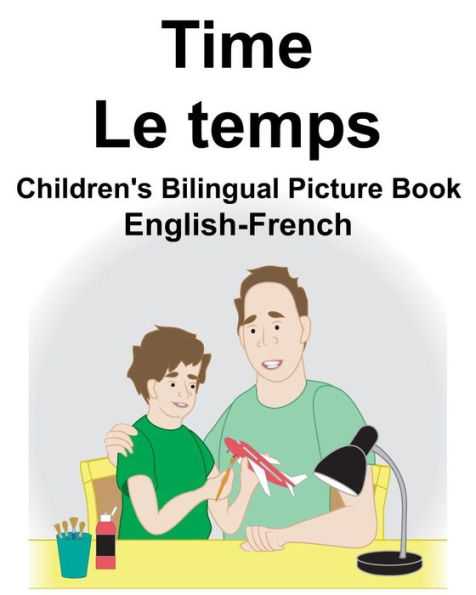 English-French Time/Le temps Children's Bilingual Picture Book