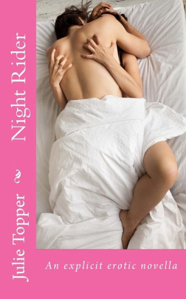 Night Rider: An explicit erotic novella