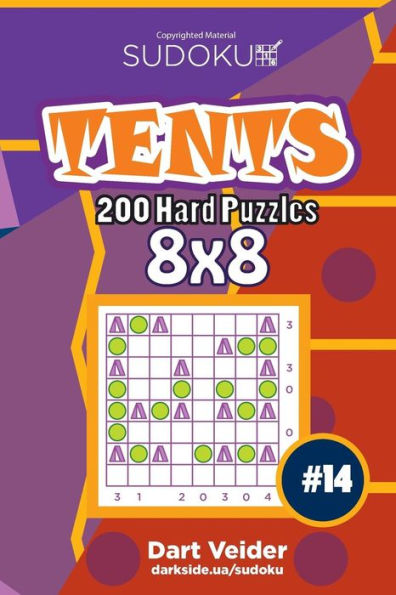 Sudoku Tents - 200 Hard Puzzles 8x8 (Volume 14)