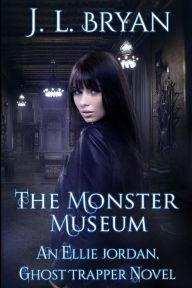 Title: The Monster Museum, Author: J L Bryan