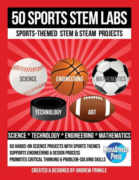 50 Sports STEM Labs: Sports-Themed STEM & STEAM Projects
