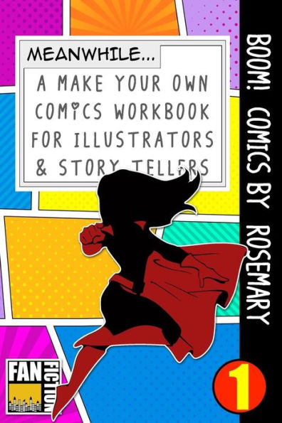 Boom! Comics by Rosemary: A What Happens Next Comic Book for Budding Illustrators and Story Tellers