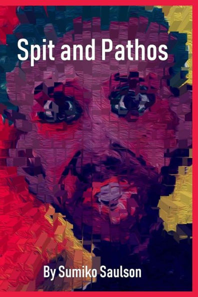 Spit and Pathos