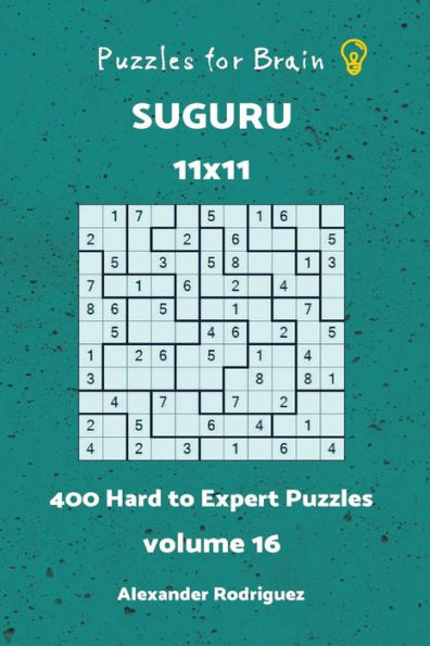 Puzzles for Brain Suguru - 400 Hard to Expert 11x11 vol.16